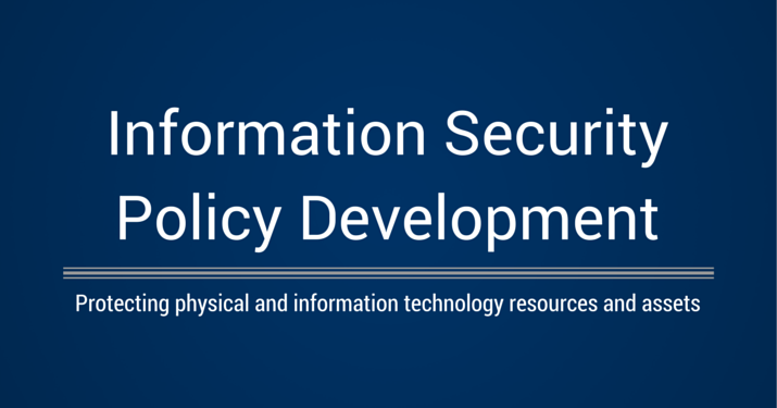 A blue background with white text that says "information security policy development".