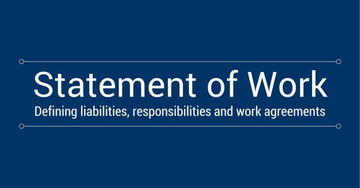 A blue background with white text that says "statement of work - defining liabilities, responsibilities and work agreements" in white letters.