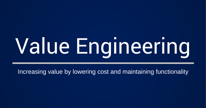 Blue background with white text that says "value engineering " underlined and below the line it says "increasing value by lowering cost and maintaining functionality" in white letters.