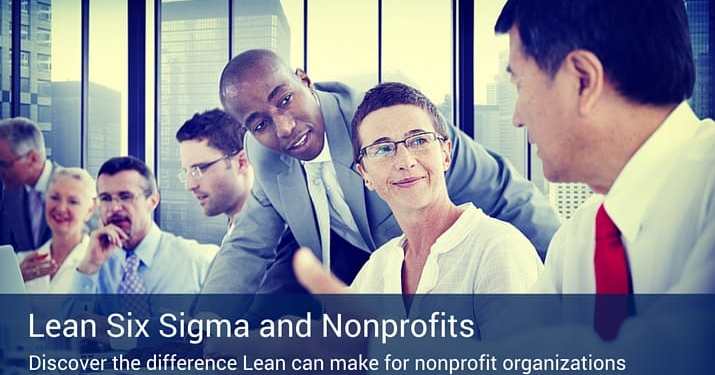 Lean Six Sigma Benefits Nonprofit Organizations