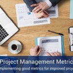 "5 useful project management metrics" in white text over transparent blue banner over image of overhead view of an office table with a laptop, papers, coffee cups and people sitting around the table.