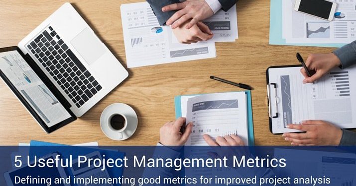 "5 useful project management metrics" in white text over transparent blue banner over image of overhead view of an office table with a laptop, papers, coffee cups and people sitting around the table.