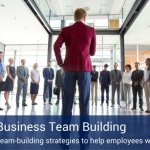 A man in an office looking at a lobby full of employees and there is a banner below the picture that reads "Modern Business Team Building".
