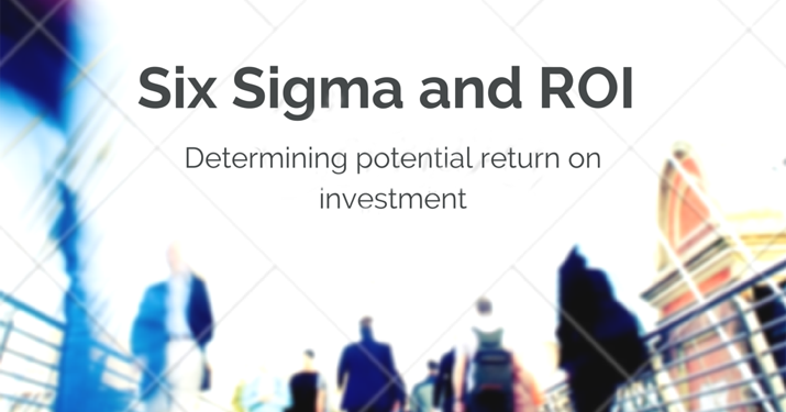 People walking in a city with a blurry background and a banner on the image that says "six sigma and ROI - determining potential return on investment".